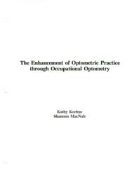 The Enhancement Of Optometric Practice Through Occupational Optometry.